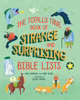 Totally True Book of Strange and Surprising Bible Lists -  Carla Barnhill,  Marc Olson