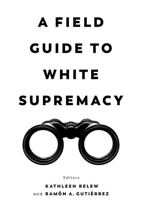 A Field Guide to White Supremacy - 