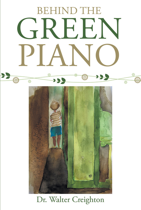 Behind the Green Piano -  Dr. Walter Creighton