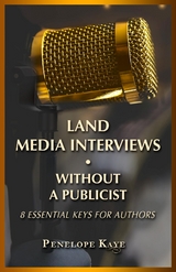 Land Media Interviews Without a Publicist -  Penelope Kaye