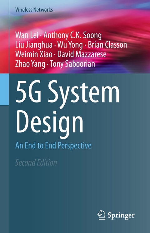 5G System Design -  Wan Lei,  Anthony C.K. Soong,  Liu Jianghua,  Wu Yong,  Brian Classon,  Weimin Xiao,  David Mazzarese,  Zha