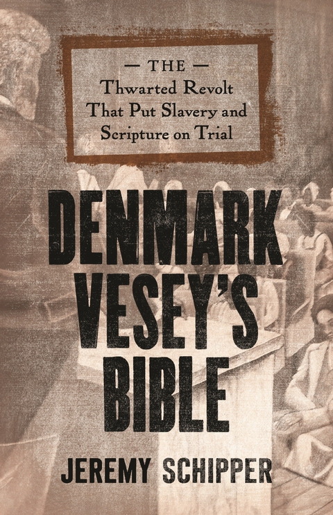 Denmark Vesey's Bible - Jeremy Schipper