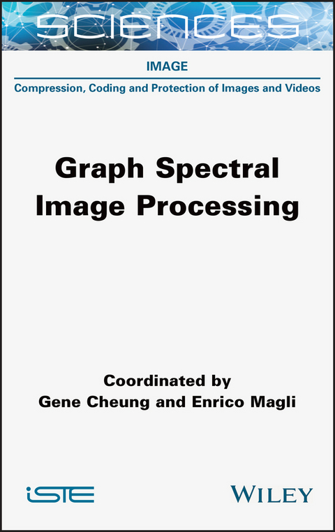 Graph Spectral Image Processing -  Gene Cheung,  Enrico Magli