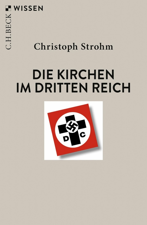 Die Kirchen im Dritten Reich - Christoph Strohm