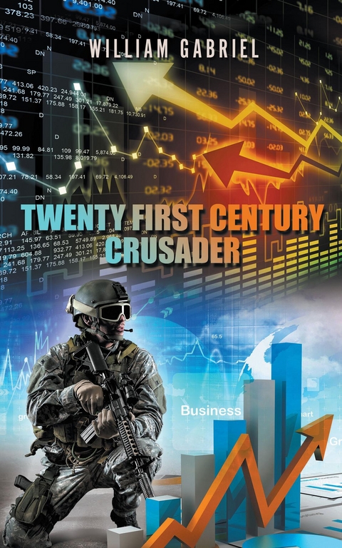 Twenty First Century Crusader -  William Gabriel