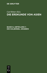 Die Halbinsel Arabien - Carl Ritter