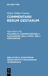 Commentarii belli Alexandrini, belli Africi, belli Hispaniensis -  Gaius Iulius Caesar