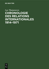 Chronologie des relations internationales 1914–1971 - Luc Thanassecos