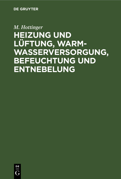 Heizung und Lüftung, Warmwasserversorgung, Befeuchtung und Entnebelung - M. Hottinger