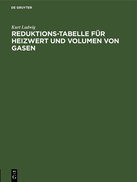 Reduktions-Tabelle für Heizwert und Volumen von Gasen - Kurt Ludwig