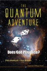 QUANT ADVENTURE, THE: DOES GOD PLAY DICE - Alex Montwill, Ann Breslin