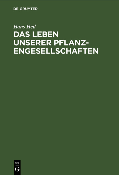 Das Leben unserer Pflanzengesellschaften - Hans Heil