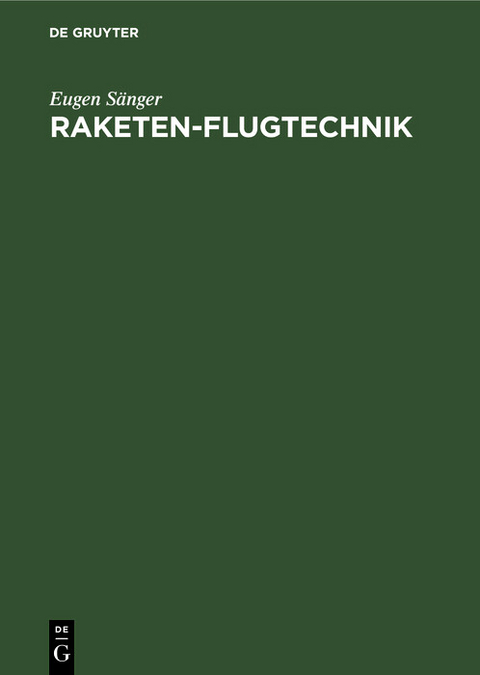 Raketen-Flugtechnik - Eugen Sänger