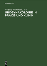 Urogynäkologie in Praxis und Klinik - 