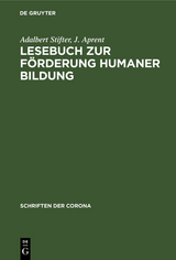 Lesebuch zur Förderung Humaner Bildung - Adalbert Stifter, J. Aprent
