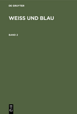 Weiß und Blau. Band 2 - 