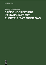 Speisenbereitung im Haushalt mit Elektrizität oder Gas - Rudolf Tautenhahn