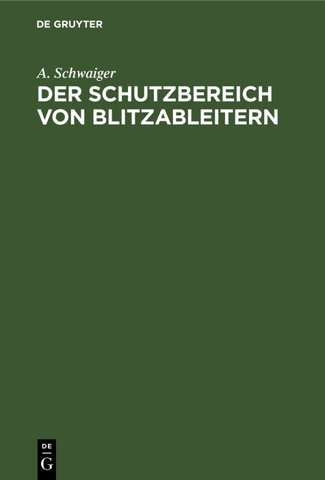 Der Schutzbereich von Blitzableitern - A. Schwaiger