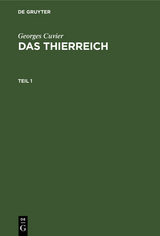 Georges Cuvier: Das Thierreich. Teil 1 - Georges Cuvier