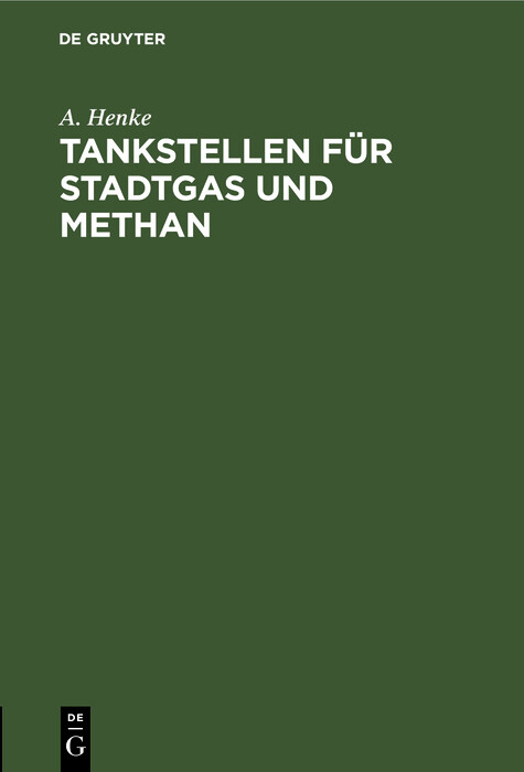 Tankstellen für Stadtgas und Methan - A. Henke