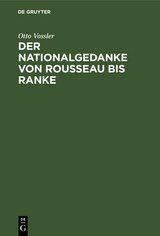Der Nationalgedanke von Rousseau bis Ranke - Otto Vossler