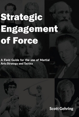 Strategic Engagement of Force - Scott Gehring