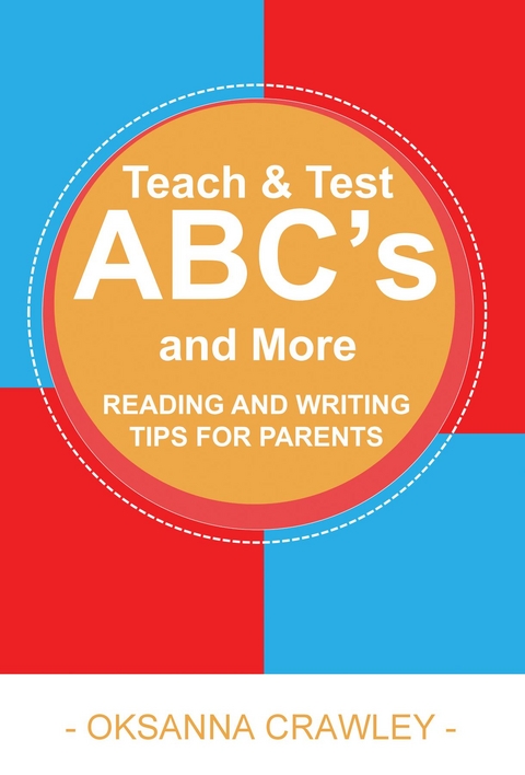 Teach and Test ABC's and More - Oksanna Crawley