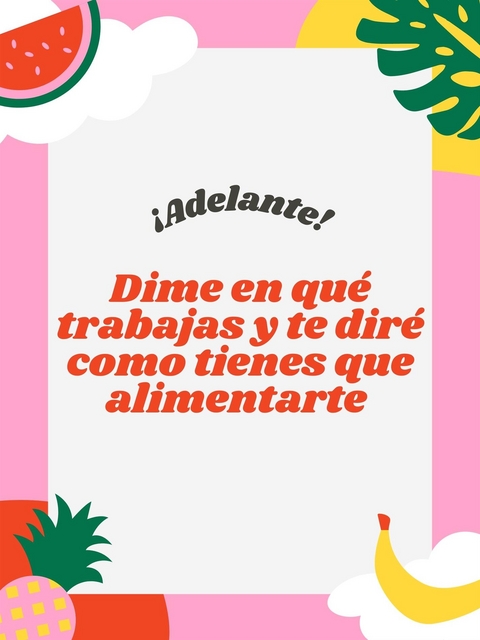 Dime en qué trabajas y te diré como tienes que alimentarte - trainera Abel castro