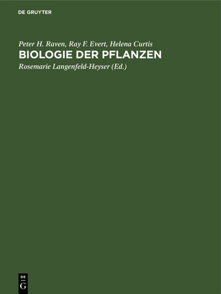 Biologie der Pflanzen - Rosemarie Langenfeld-Heyser; Peter H. Raven; Ray F. Evert; Helena Curtis