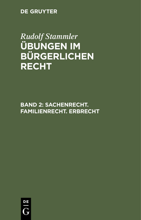 Sachenrecht. Familienrecht. Erbrecht - Rudolf Stammler