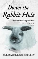 Down the Rabbit Hole -  P. MsD RHy Rozzi Dr. Ronald