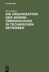 Die Organisation der Wärmeüberwachung in technischen Betrieben - Hans Balcke