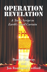 Operation Revelation -  Bernie Calaway,  Jan Roadarmel Ledford