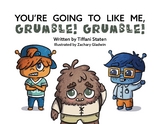 You're Going to Like Me, Grumble! Grumble! - Tiffani Staten