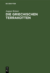 Die griechischen Terrakotten - August Köster