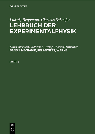 Mechanik, Relativität, Wärme - Klaus Stierstadt; Wilhelm T. Hering; Thomas Dorfmüller