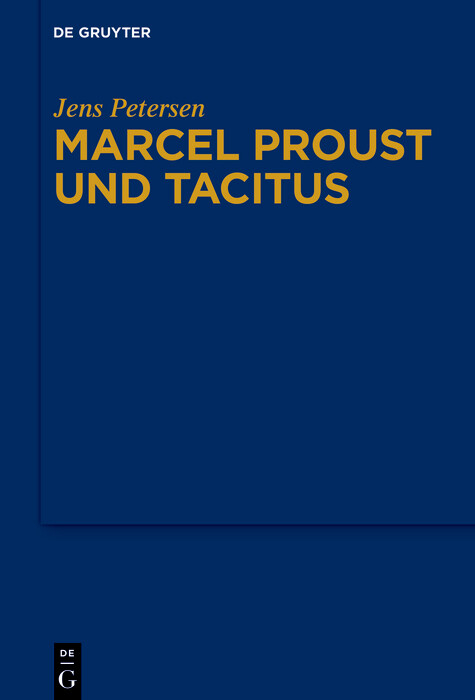 Marcel Proust und Tacitus -  Jens Petersen