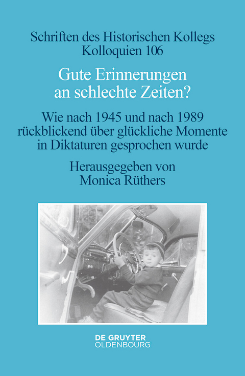 Gute Erinnerungen an schlechte Zeiten? - 