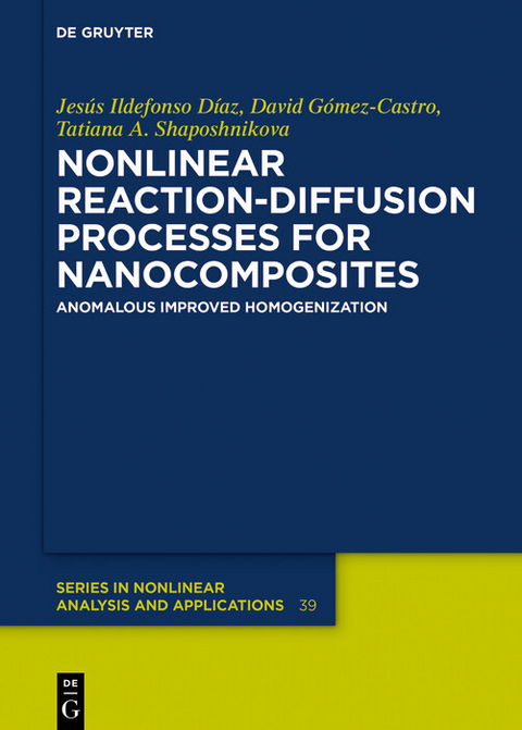 Nonlinear Reaction-Diffusion Processes for Nanocomposites -  Jesús Ildefonso Díaz,  David Gómez-Castro,  Tatiana A. Shaposhnikova