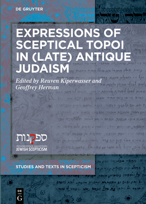 Expressions of Sceptical Topoi in (Late) Antique Judaism - 