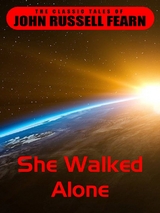 She Walked Alone - John Russel Fearn