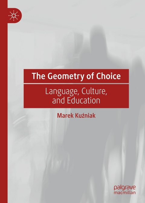 The Geometry of Choice - Marek Kuźniak