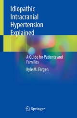 Idiopathic Intracranial Hypertension Explained -  Kyle M. Fargen