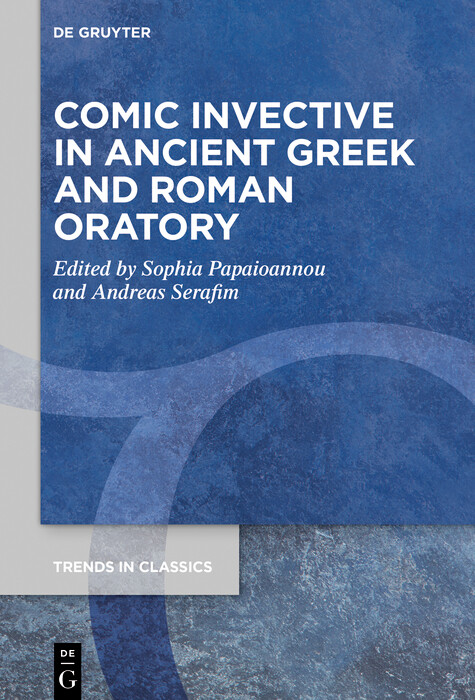 Comic Invective in Ancient Greek and Roman Oratory - 