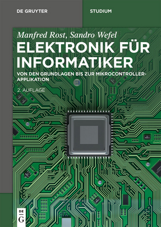 Elektronik für Informatiker - Manfred Rost; Sandro Wefel