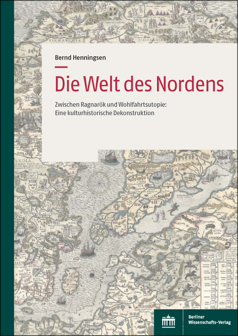 Die Welt des Nordens -  Bernd Henningsen