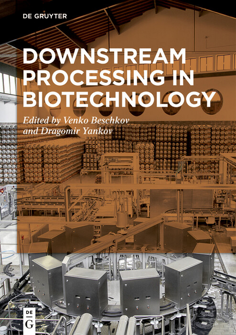 Downstream Processing in Biotechnology - 