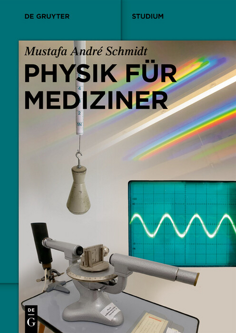 Physik für Mediziner -  Mustafa André Schmidt
