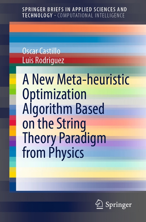 A New Meta-heuristic Optimization Algorithm Based on the String Theory Paradigm from Physics - Oscar Castillo, Luis Rodriguez