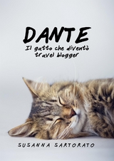 Dante il gatto che diventò travel blogger - SUSANNA SARTORATO